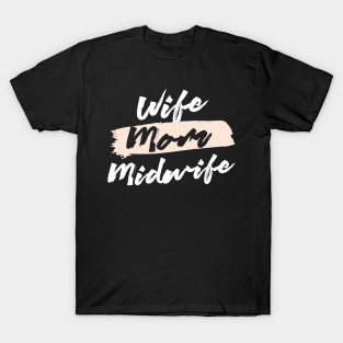 Cute Wife Mom Midwife Gift Idea T-Shirt